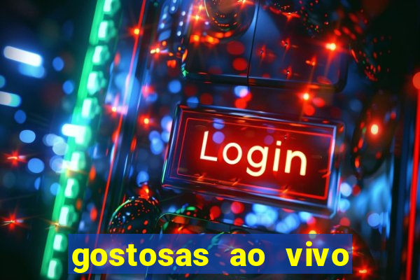 gostosas ao vivo na webcam